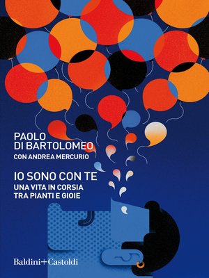 cover image of Io sono con te. Una vita in corsia tra pianti e gioie